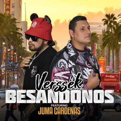 Besándonos (feat. Juma Cardenas) By Verssek, Juma Cardenas's cover