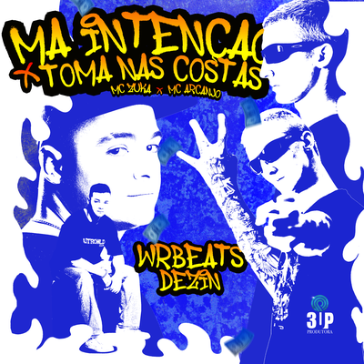 Má Intenção X Toma nas Costas By wrbeats, DJ DeZiN, MC ARCANJO's cover