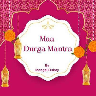 Maa Durga Mantra's cover