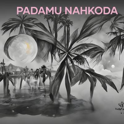 Padamu Nahkoda's cover