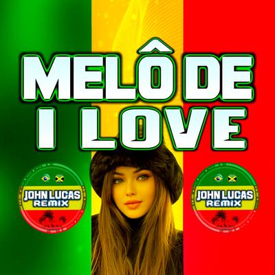 Melô de I Love's cover