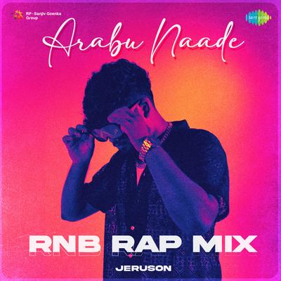 Arabu Naade - RnB Rap Mix's cover