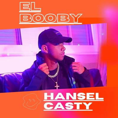 El Booby (Special Version) By Hansel Casty, Cheo El Unico's cover