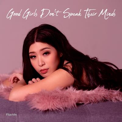 Good Girls Don't Speak Their Minds's cover