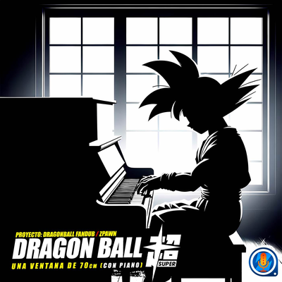 Una Ventana de 70cm (From "Dragon Ball Super") (Con Piano)'s cover
