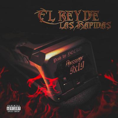 El Rey De La Rapidas By Pressure 9X19's cover