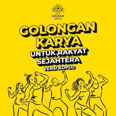 Golongan Karya Untuk Rakyat Sejahtera (Versi Koplo)'s cover