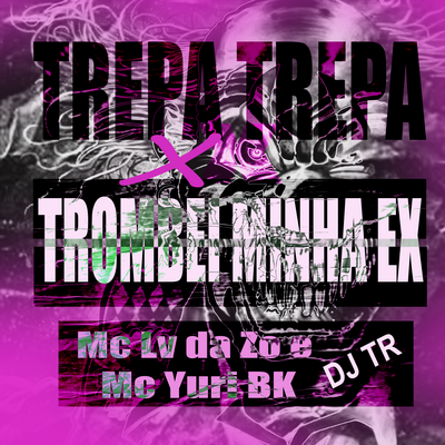 Trepa Trepa x Trombei Minha Ex's cover