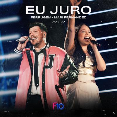 Eu Juro (Ao Vivo) By Ferrugem, Mari Fernandez's cover