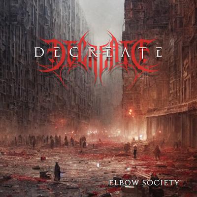 Elbow Society By DECREATE's cover