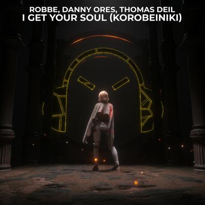 I Get Your Soul (Korobeiniki) By Robbe, Danny Ores, Thomas Deil's cover