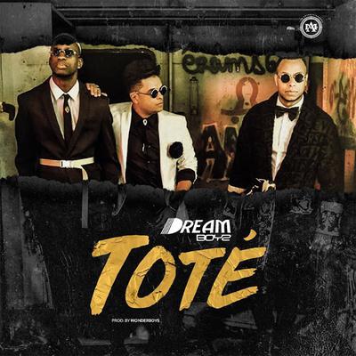 Toté By Dream Boyz's cover