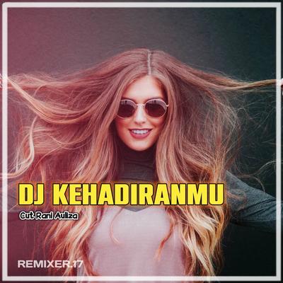 DJ Kehadiranmu (Remix)'s cover
