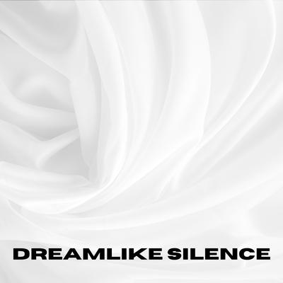 Dreamlike Silence (Loopable, No Fade)'s cover