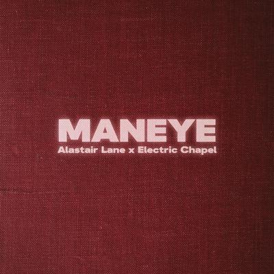 Maneye By Alastair Lane, Electric Chapel's cover