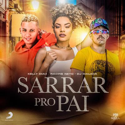 Sarrar pro Pai By Kelly Diaz, racine neto, DJ Malicia's cover