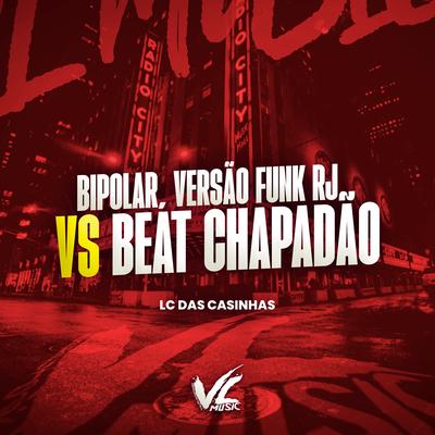 Bipolar, Versão Funk Rj Vs Beat Chapadão's cover