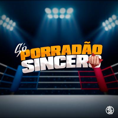 Só Porradão Sincero's cover