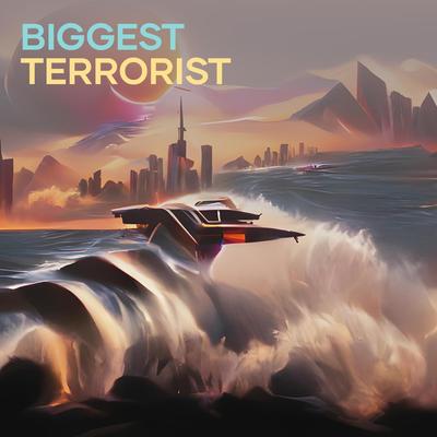 Biggest Terrorist By Saojah lee's cover