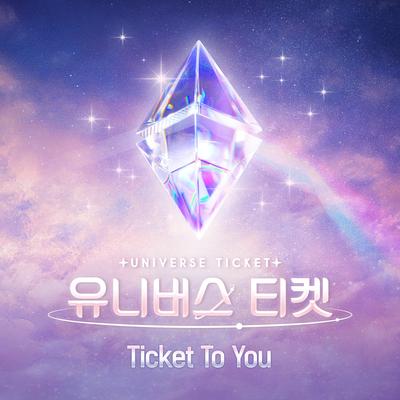 Ticket To You By UNIVERSE TICKET's cover