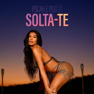Solta-te By POCAH, Piso 21's cover