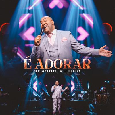 É Adorar By Gerson Rufino's cover