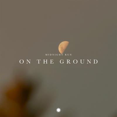 On the Ground By Midnight Run's cover