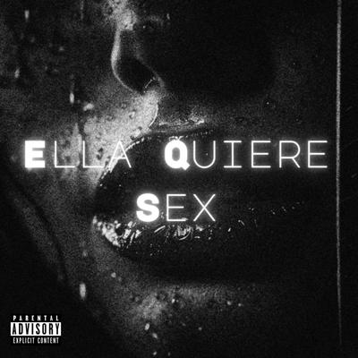 ELLA QUIERE SEX's cover