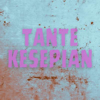 Tante Kesepian's cover