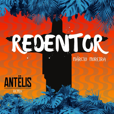 Redentor By Marcio Moreira, ANTËLIS's cover