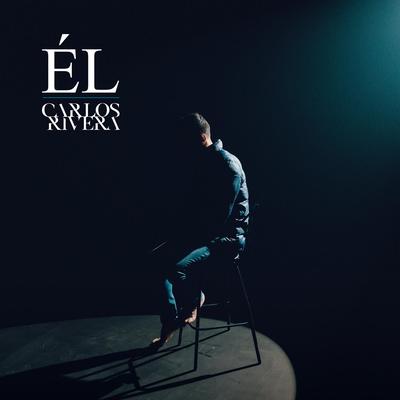 Él By Carlos Rivera's cover