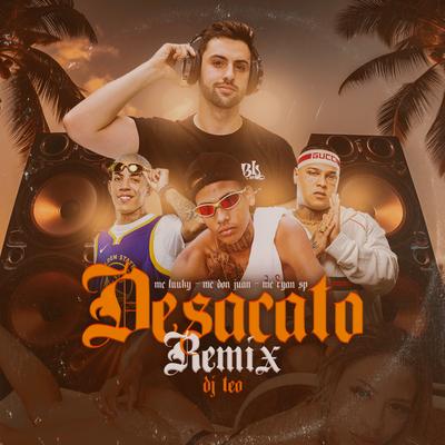 Desacato (Remix) By MC LUUKY, MC Ryan Sp, Mc Don Juan, DJ Teo's cover