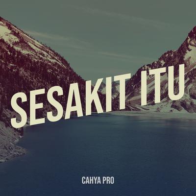 Sesakit Itu's cover