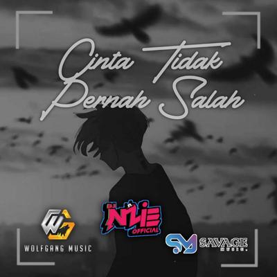 CINTA TIDAK PERNAH SALAH Remix's cover