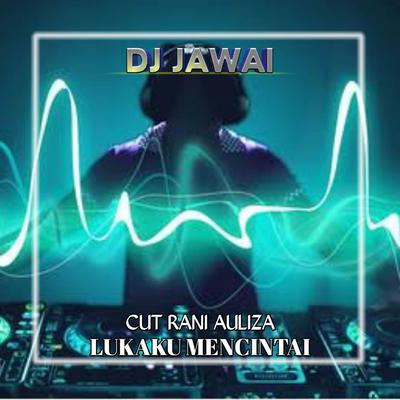 Lukaku Mencintai (DJ Jawai Remix)'s cover