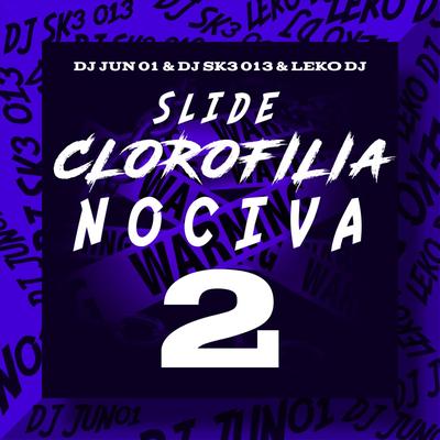 Slide Crolofilis Nociva 2 By DJ JUN01, DJ SK3 013, Lekodj's cover