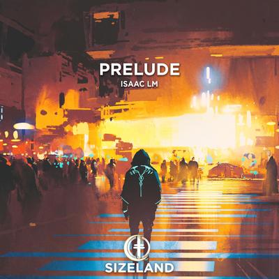 Prelude By Isaac LM's cover