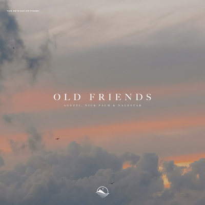 Old Friends By Agezzi, Nick Palm, Nalestar's cover