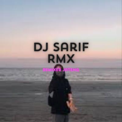 Dj Sarif Rmx's cover