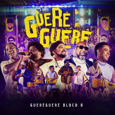 Guerêguerê, Bloco 6 (Ao Vivo)'s cover