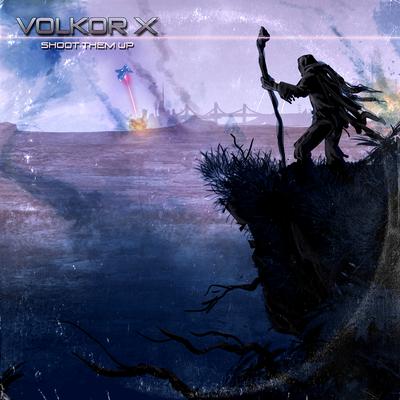 Shoot Them Up By Volkor X's cover