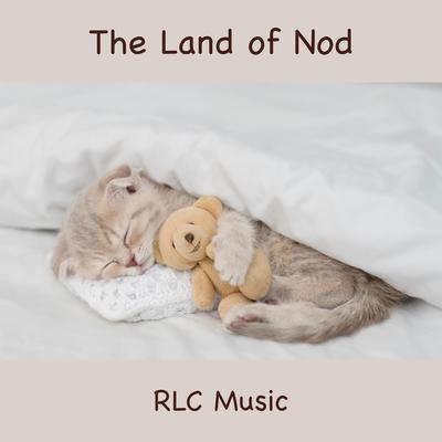 The Land of Nod By RLC Music's cover