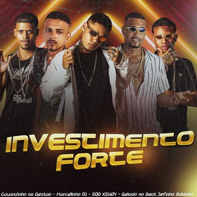 Investimento Forte (feat. Gelado No Beat &  marcelinho01)'s cover