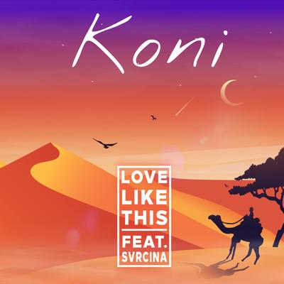 Love Like This By Koni, SVRCINA's cover