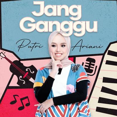 Jang Ganggu (Putri Ariani Version)'s cover