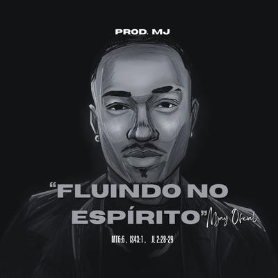 Fluindo no Espírito By MjayOficial, prod.MJ's cover