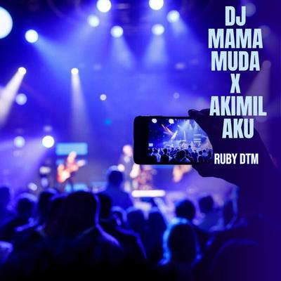 DJ Mama Muda X Akimilaku's cover