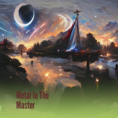 Metal In The Master's cover