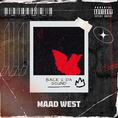 Back 2 Da Sound By MAAD WEST's cover