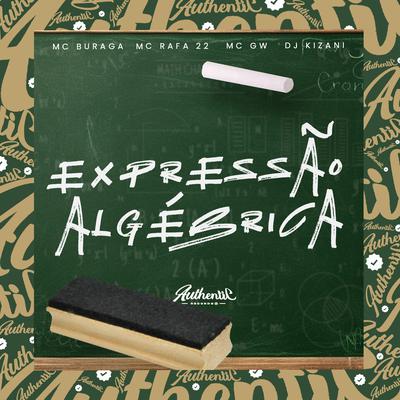 Expressão Algébrica By DJ KIZANI, MC Buraga, Mc Gw, MC Rafa 22's cover